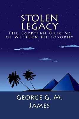 Stolen Legacy: The Egyptian Origins of Western ... 1492200158 Book Cover