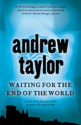 Waiting for the End of the World. Andrew Taylor B008K5STTG Book Cover