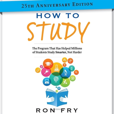 How to Study 25th Anniversary Edition: The Prog... 1665151579 Book Cover
