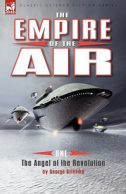 The Empire of the Air: 1-The Angel of the Revol... 1846776872 Book Cover