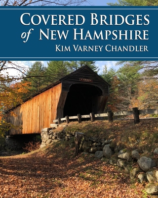 Covered Bridges of New Hampshire 1942155522 Book Cover