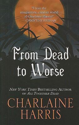 From Dead to Worse [Large Print] 1597227773 Book Cover