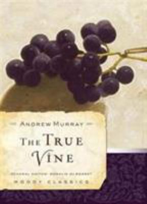 The True Vine 0802456553 Book Cover