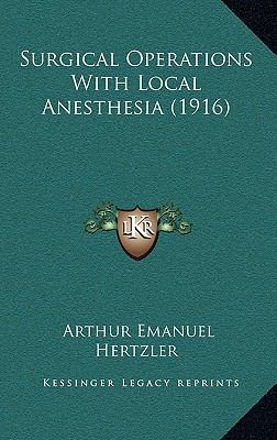 Surgical Operations with Local Anesthesia (1916) 1164352644 Book Cover