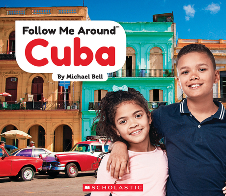 Cuba (Follow Me Around) 0531129179 Book Cover