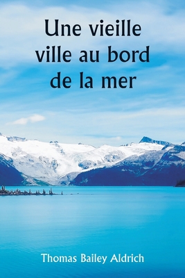 An Old Town By The Sea [French] 9357906975 Book Cover