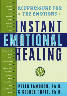 Instant Emotional Healing: Acupressure for the ... 0767903927 Book Cover