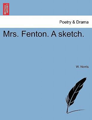 Mrs. Fenton. a Sketch. 1241105340 Book Cover