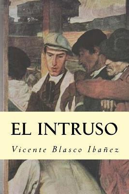 El Intruso [Spanish] 1539414019 Book Cover