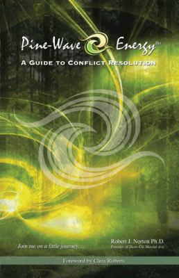 Pine-Wave Energy: A Guide to Conflict Resolution 1490740236 Book Cover