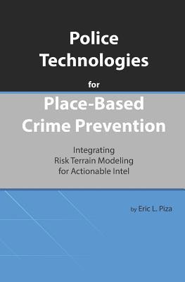 Police Technologies for Place-Based Crime Preve... 1096280183 Book Cover
