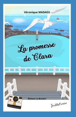La Promesse de Clara [French] B0B31H31CC Book Cover