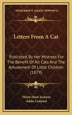 Letters From A Cat: Published By Her Mistress F... 116421523X Book Cover