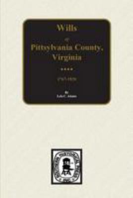 Pittsylvania County, Virginia 1767-1820, Wills of. 0893085812 Book Cover