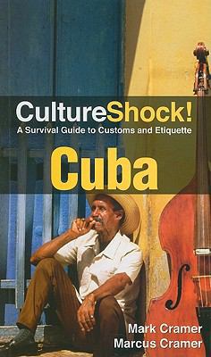 CultureShock! Cuba: A Survival Guide to Customs... 0761458700 Book Cover
