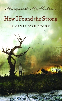 How I Found the Strong : A Civil War Story B004PFS0MQ Book Cover