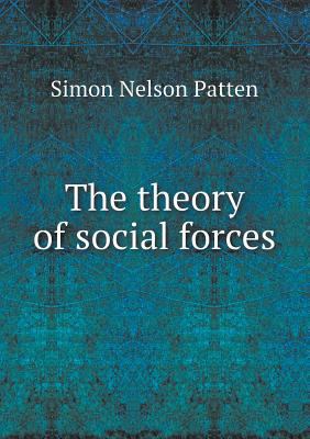 The theory of social forces 5518470274 Book Cover