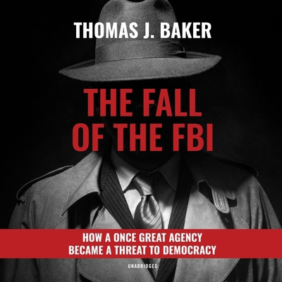 The Fall of the FBI: How a Once Great Agency Be... B09T3BWFTL Book Cover