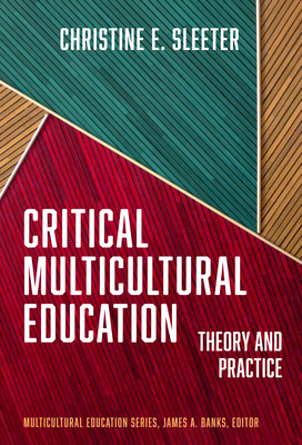 Critical Multicultural Education: Theory and Pr... 0807786284 Book Cover