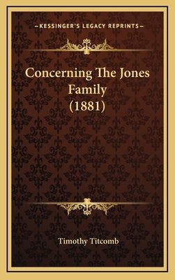 Concerning the Jones Family (1881) 1164342797 Book Cover
