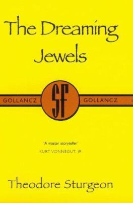 The Dreaming Jewels (Gollancz Collectors' Editi... 0575071400 Book Cover