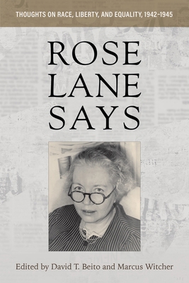 Rose Lane Says: Thoughts on Race, Liberty, and ... 1941813542 Book Cover