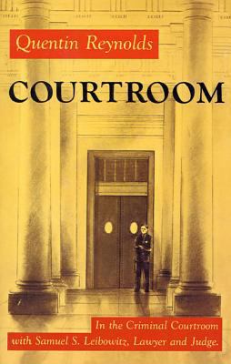 Courtroom: The Story of Samuel S. Leibowitz 0374527423 Book Cover
