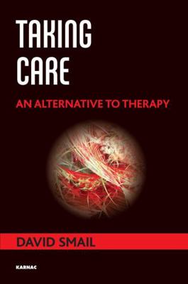 Taking Care: An Alternative to Therapy 1782202862 Book Cover