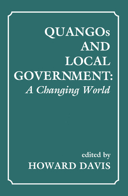 QUANGOs and Local Government: A Changing World 0714647357 Book Cover