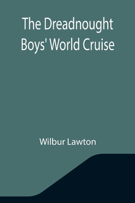 The Dreadnought Boys' World Cruise 9355345763 Book Cover