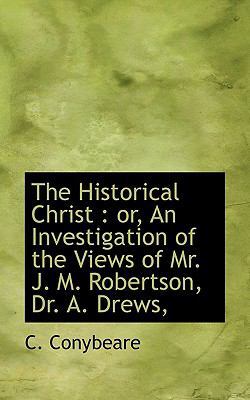 The Historical Christ: Or, an Investigation of ... [Large Print] 1116661381 Book Cover