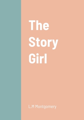 The Story Girl 145832995X Book Cover