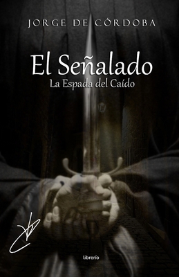 El Señalado II: La Espada del Caído [Spanish] B0D1N2V9Y2 Book Cover