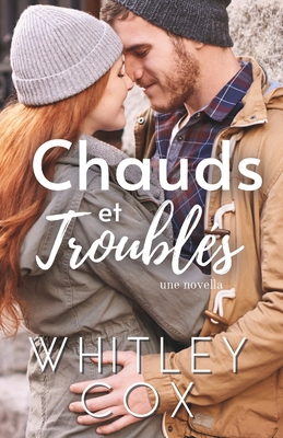 Chauds et Troublés [French] B0FLDZ8CR1 Book Cover