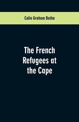 The French Refugees at the Cape 935360088X Book Cover