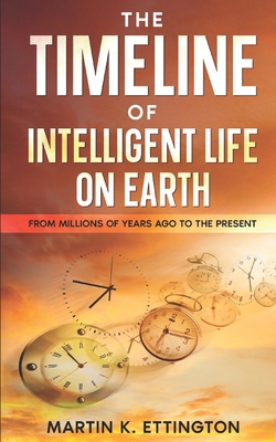 The Timeline of Intelligent Life on Earth: From... B0BCRZSHQ1 Book Cover