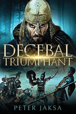 Decebal Triumphant: Rome - Dacia Wars Series 85... 1734992328 Book Cover