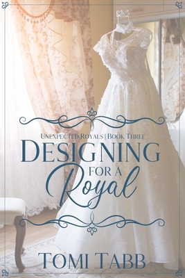 Designing For a Royal B09JVFXFJW Book Cover