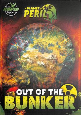 Out of the Bunker (A Planet in Peril) 1801558892 Book Cover