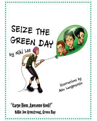 Seize the Green Day 1470197499 Book Cover
