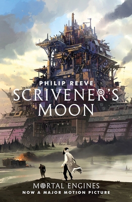 Scrivener's Moon (Mortal Engines Prequel) 1407189298 Book Cover