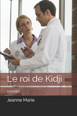 Le roi de Kidji: roman [French] B086B9R883 Book Cover