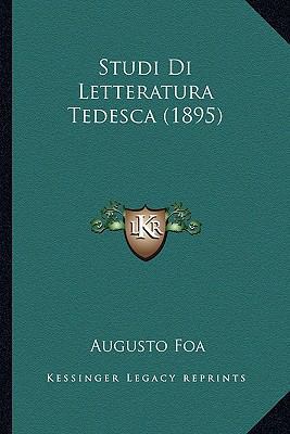 Studi Di Letteratura Tedesca (1895) [Italian] 116678858X Book Cover