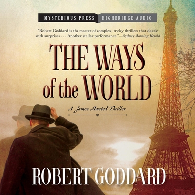 The Ways of the World: A James Maxted Thriller 162231767X Book Cover