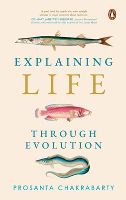 Explaining Life Through Evolution 0670095109 Book Cover