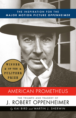 American Prometheus: The Inspiration for the Ma... 0375726268 Book Cover