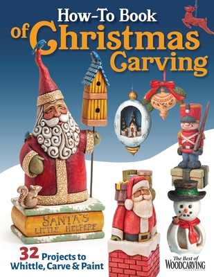 How-To Book of Christmas Carving: 32 Projects t... 1497104084 Book Cover