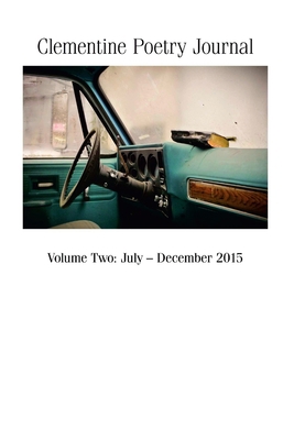 Clementine Poetry Journal, Volume Two 1329525329 Book Cover