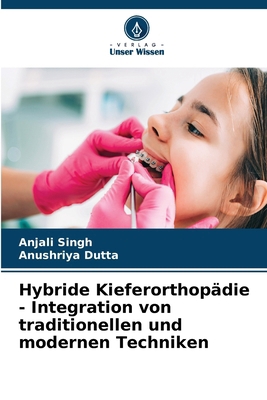 Hybride Kieferorthopädie - Integration von trad... [German] 6208695635 Book Cover
