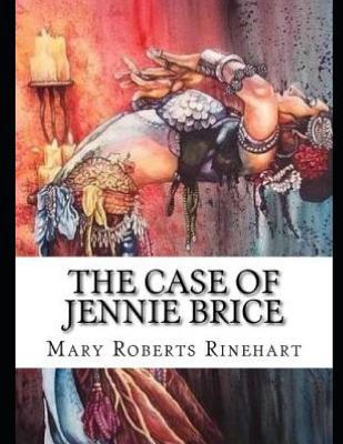 The Case of Jennie Brice (Annotated) 109176655X Book Cover